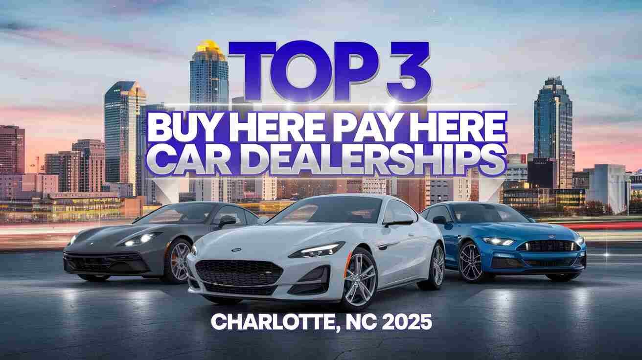 Buy Here Pay Here Car Dealerships in Charlotte NC